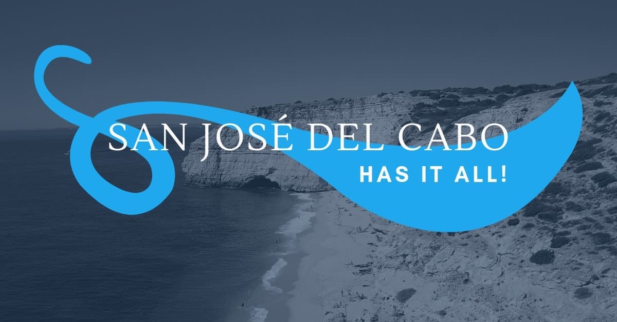 san josé del cabo has it all