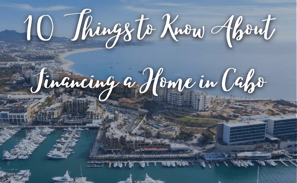 Financing a home in Cabo