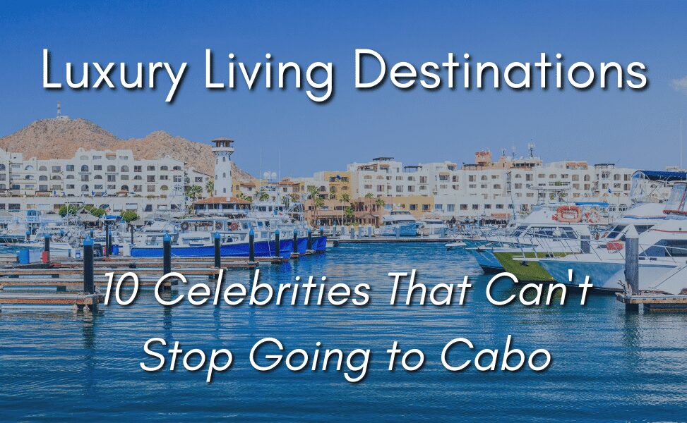 Celebrities in Cabo