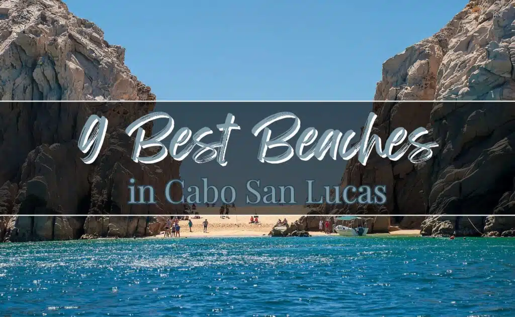 9 Best Beaches in Cabo San Lucas