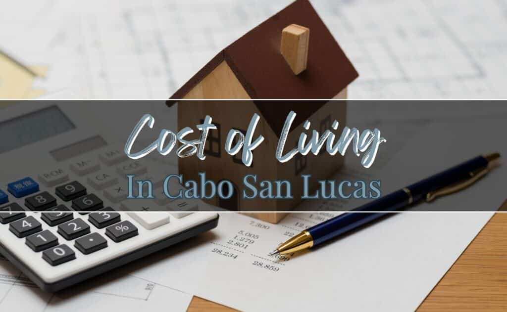 Cost of Living in Cabo San Lucas